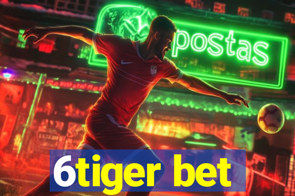 6tiger bet